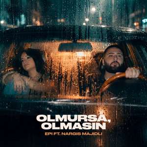 Olmursa, Olmasın by Epi, Nargis Majidli