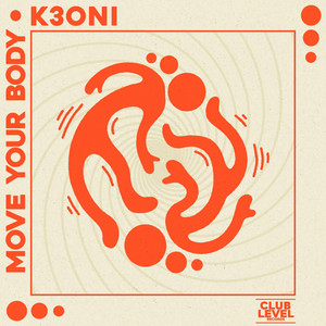MOVE YOUR BODY by K3ONI