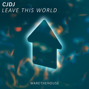 Leave This World by CJDJ