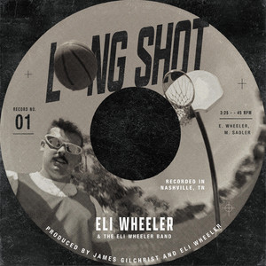 Long Shot by Eli Wheeler