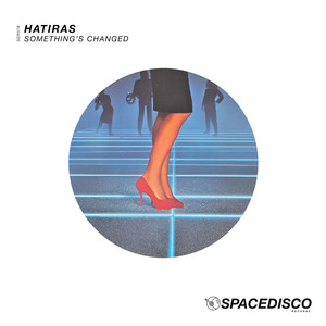 Hatiras — Something's Changed (2026)