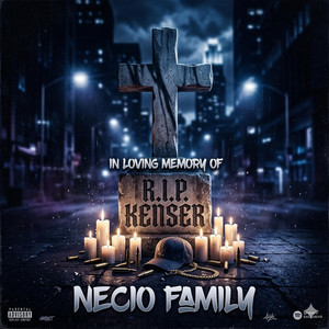 RIP KENSER by Necio Family