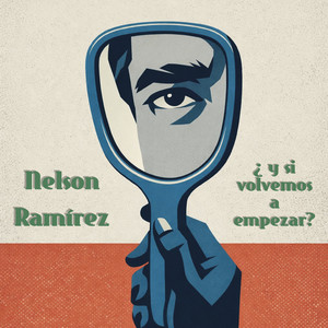 ¿Y Si Volvemos a Empezar? by Nelson Ramirez