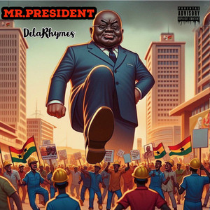 Mr. President by DelaRhymes