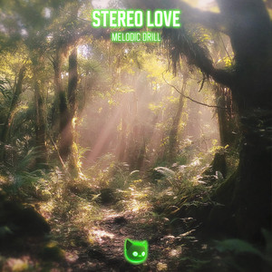 Stereo Love - Melodic Drill by Drill Demon, Mr Demon