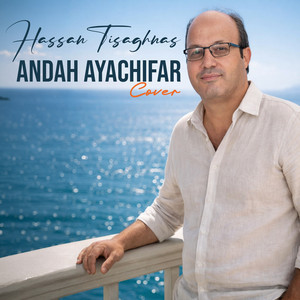 Hassan Tisaghnas - Andah Ayachifar (Cover)