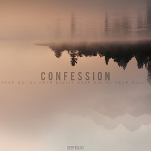 Confession by Deep Koliis
