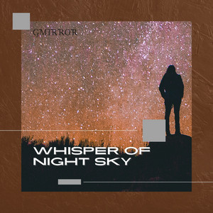 GMirror - Whisper of Night Sky