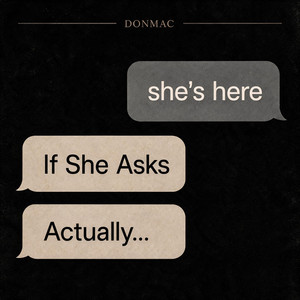 If She Asks by DonMac