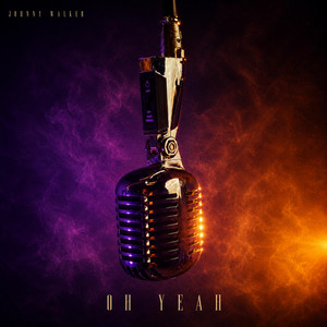 Oh Yeah by Johnny Walker