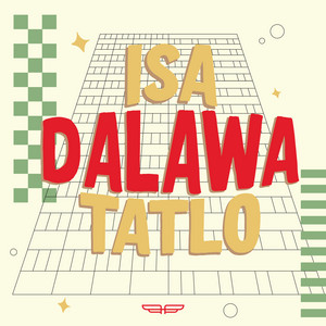 Isa Dalawa Tatlo by Press Hit Play