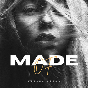 Made Of by Krisna Artha