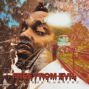 Free from Evil by Roe Summerz