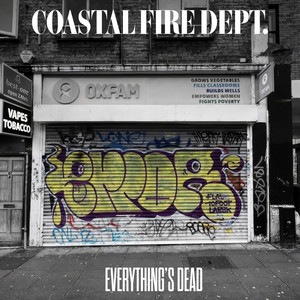 Everything's Dead by Coastal Fire Dept.