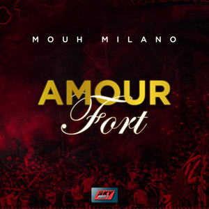 Mouh Milano - Amour Fort