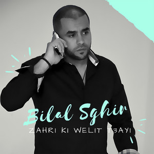 Bilal Sghir - Zahri Ki Welit T3ayi