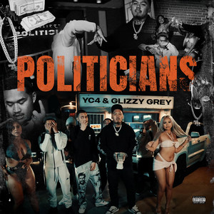 Politicians by TopRankGang, Yc4, Glizzy Grey