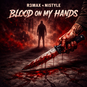 BLOOD ON MY HANDS by R3MAX, NIStyle