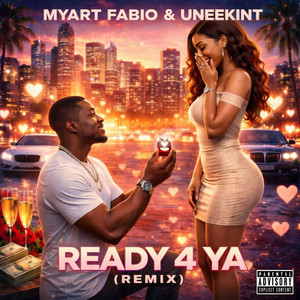 Ready 4 Ya by MYART FABIO, Uneekint