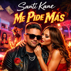 Me Pide Mas by Santi Kane