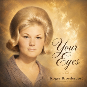 Your Eyes by Roger Broederdorf