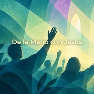 De la Mano con Jesús