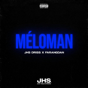 MÉLOMAN by JHS DRISS