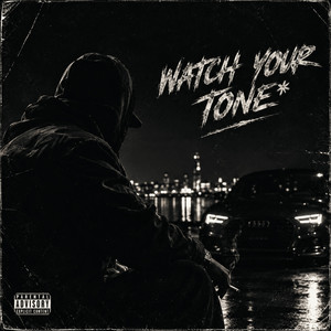 WATCH YOUR TONE by MYLO N