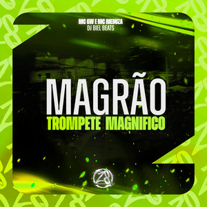 DJ Biel Beats, MC MEDUZA & MC GW - Magrão Trompete Magnifico