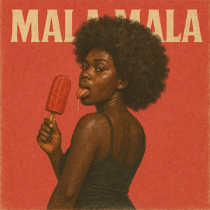 MALA MALA by Jeizy One