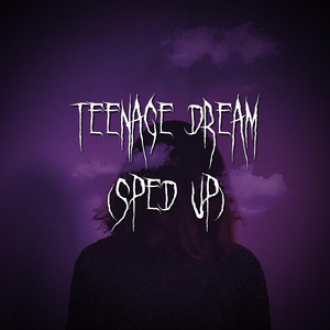 Rosie xo & Brown Eyed Girl - Teenage Dream (sped up)