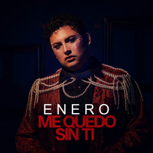 Me Quedo Sin Ti by ENERO