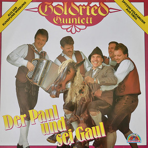 Goldried Quintett - Der Paul Und Sein Gaul