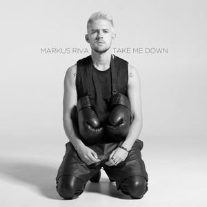 Take Me Down by Markus Riva