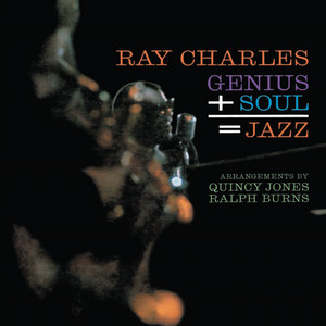 Genius + Soul = Jazz - Album by Ray Charles | Spotify