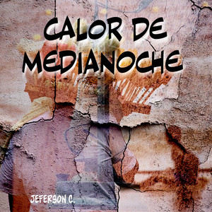 Calor de Medianoche by Jeferson C.