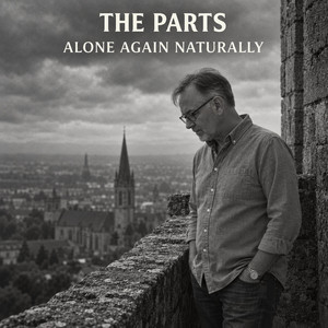 Alone Again Naturally by The PARTS