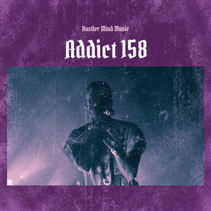 Addict 158 by Hustler Mind Music