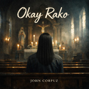 Okay Rako by John Corpuz