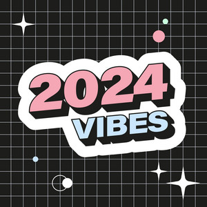 2024 Vibes