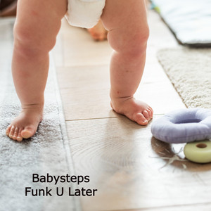 Babysteps by Funk U Later