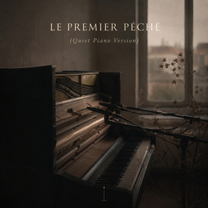 Le premier péché - Quiet Piano Version by Raphaël Novarina