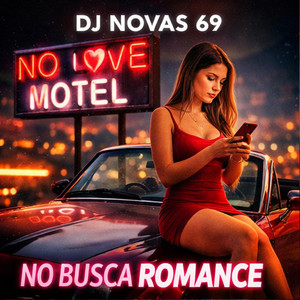 No Busca Romance by DJ NOVAS 69