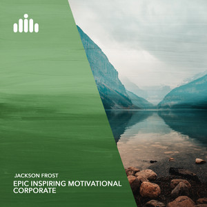 Jackson Frost — Epic Inspiring Motivational Corporate