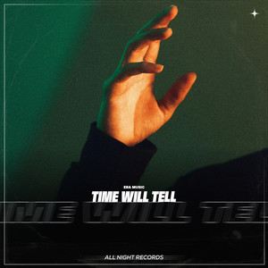 Time Will Tell by ErA Music