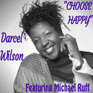 Choose Happy by Darcel Wilson, Michael Ruff