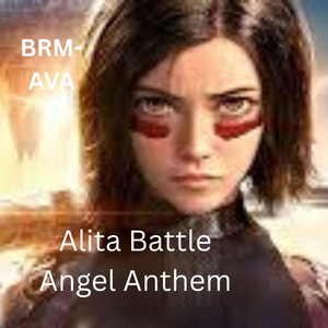 Alita Battle Angel Anthem