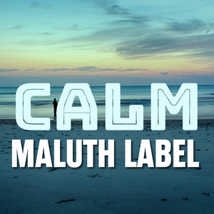 Maluth Label - Calm
