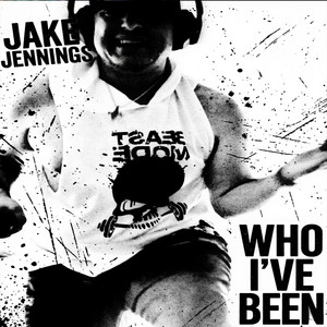 Who I've Been by Jake Jennings