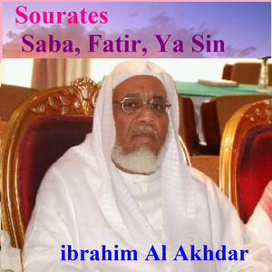 Ibrahim Al Akhdar - Sourate Saba